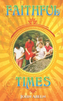 Faithful Times - A Memoir