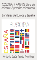 COLOREA Y APRENDE. Libro de colorear. Aprender coloreando.: Banderas de Europa