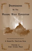 Desperados of The Wagons West Expedition