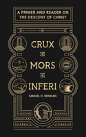 Crux, Mors, Inferi