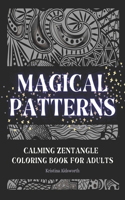 MAGICAL PATTERNS Calming Zentangle Coloring Book For Adults