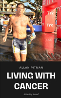 Living With Cancer- A Coaching Manual