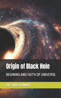 Origin of Black Hole