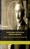 Confirmação da Teoria da Relatividade Geral