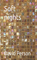 Soft nights