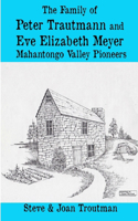 Family of Peter Trautmann and Eve Elizabeth Meyer