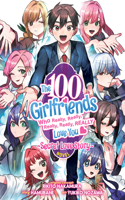 100 Girlfriends Who Really, Really, Really, Really, Really Love You: Secret Love Story (Light Novel)