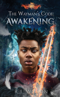 Wayman's Code: Awakening