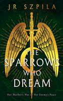 Sparrows Who Dream