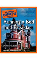 The Complete Idiot's Guide to Running a Bed and Breakfast