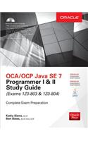 OCA/OCP Java SE 7 Programmer I & II Study Guide (Exams 1Z0-803 & 1Z0-804)