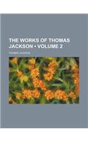 The Works of Thomas Jackson (Volume 2)