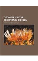 Geometry in the Secondary School