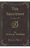 The Arguenot, Vol. 5: November, 1924 (Classic Reprint): November, 1924 (Classic Reprint)