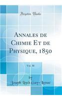 Annales de Chimie Et de Physique, 1850, Vol. 30 (Classic Reprint)