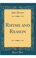 Rhyme and Reason (Classic Reprint)