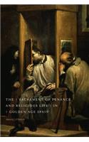 The Sacrament of Penance and Religious Life in Golden Age Spain