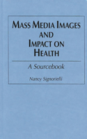 Mass Media Images and Impact on Health