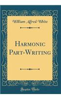 Harmonic Part-Writing (Classic Reprint)