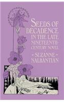 Seeds of Decadence in the Late Nineteenth-Century Novel