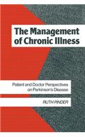 The Management of Chronic Illness: Patient and Doctor Perspectives on Parkinson's Disease: Patient and Doctor Perspectives on Parkinson's Disease