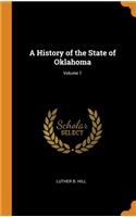 A History of the State of Oklahoma; Volume 1