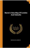 Bacon's Gem Map of London and Suburbs