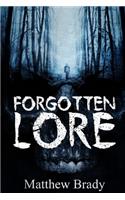 Forgotten Lore: A Volume of Collected Horror