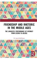 Friendship and Rhetoric in the Middle Ages