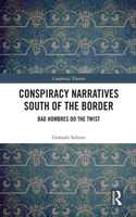 Conspiracy Narratives South of the Border