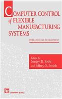 Computer Control of Flexible Manufacturing Systems