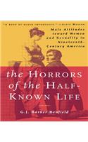 The Horrors of the Half-Known Life