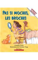 Apprentis Lecteurs: Pas Si Moches, Les Broches