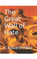 Great Wall of Hate
