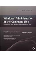 Windows Administration at the Command Line for Windows 2003, Windows XP, and Windows 2000