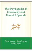 The Encyclopedia of Commodity and Financial Spreads