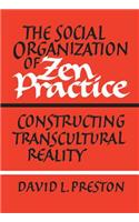 Social Organization of Zen Practice