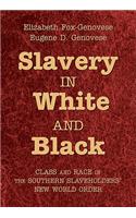 Slavery in White and Black