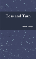 Toss and Turn