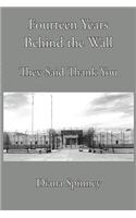 Fourteen Years Behind the Wall