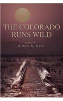 The Colorado Runs Wild