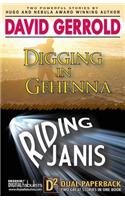 Digging in Gehenna/Riding Janis