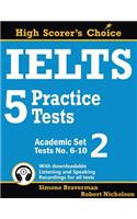 IELTS 5 Practice Tests, Academic Set 2: Tests No. 6-10(3 High Scorer's Choice)
