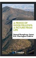 A Prince of Good Fellows
