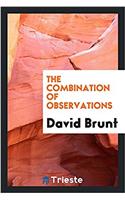 THE COMBINATION OF OBSERVATIONS