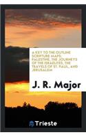 Outline Scripture Maps. [with] Key