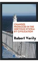 Changes produced in the nervous system by civilization