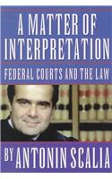 Matter of Interpretation: Federal Courts and the Law