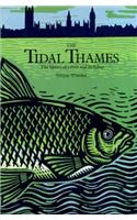 Tidal Thames: History of a River and Its Fishes