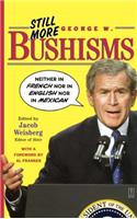 Still More George W. Bushisms: Neither in French Nor in English Nor in Mexican